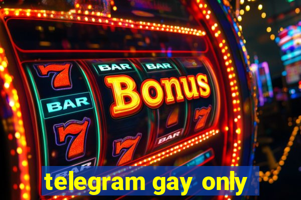 telegram gay only